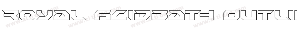 Royal Acidbath Outline字体转换